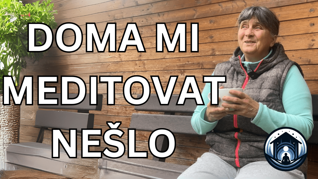 Po pobytu ve tmě: Doma mi meditovat nešlo