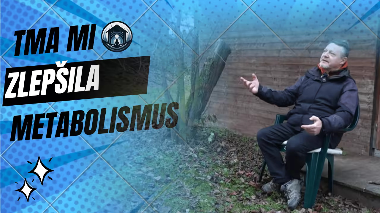 Pobyt ve tmě mi zlepšil metabolismus
