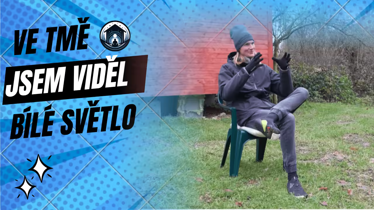 Ve tmě jsem viděl bílé světlo