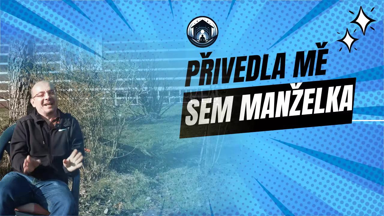 Do tmy mě přivedla manželka