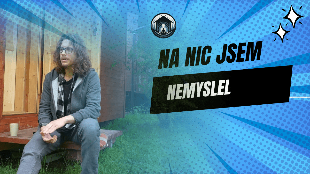 Ve tmě jsem na nic nemyslel