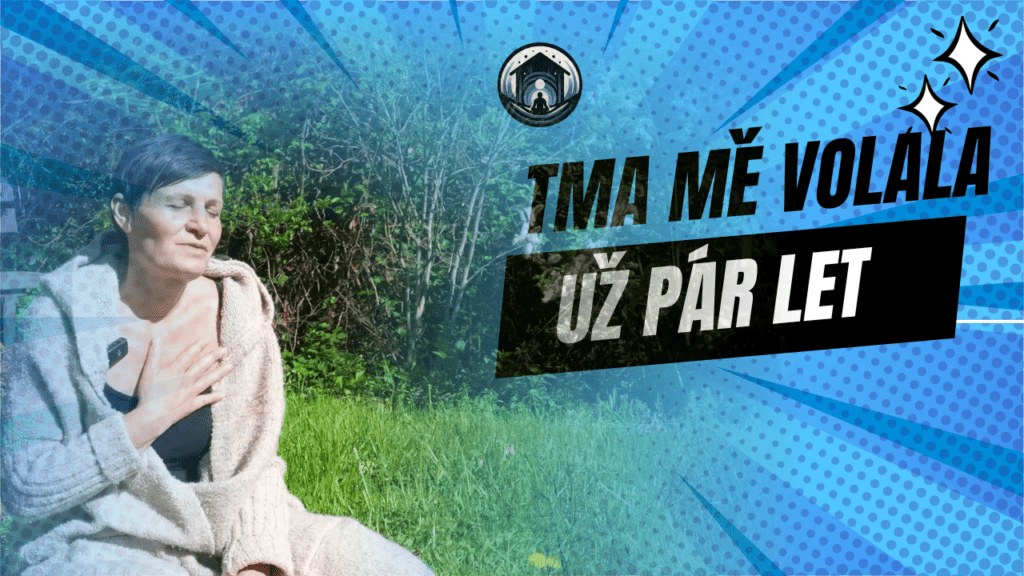 Tma mě volala už pár let