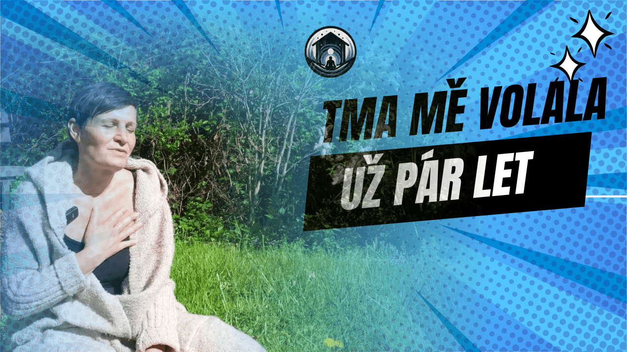 Tma mě volala už pár let