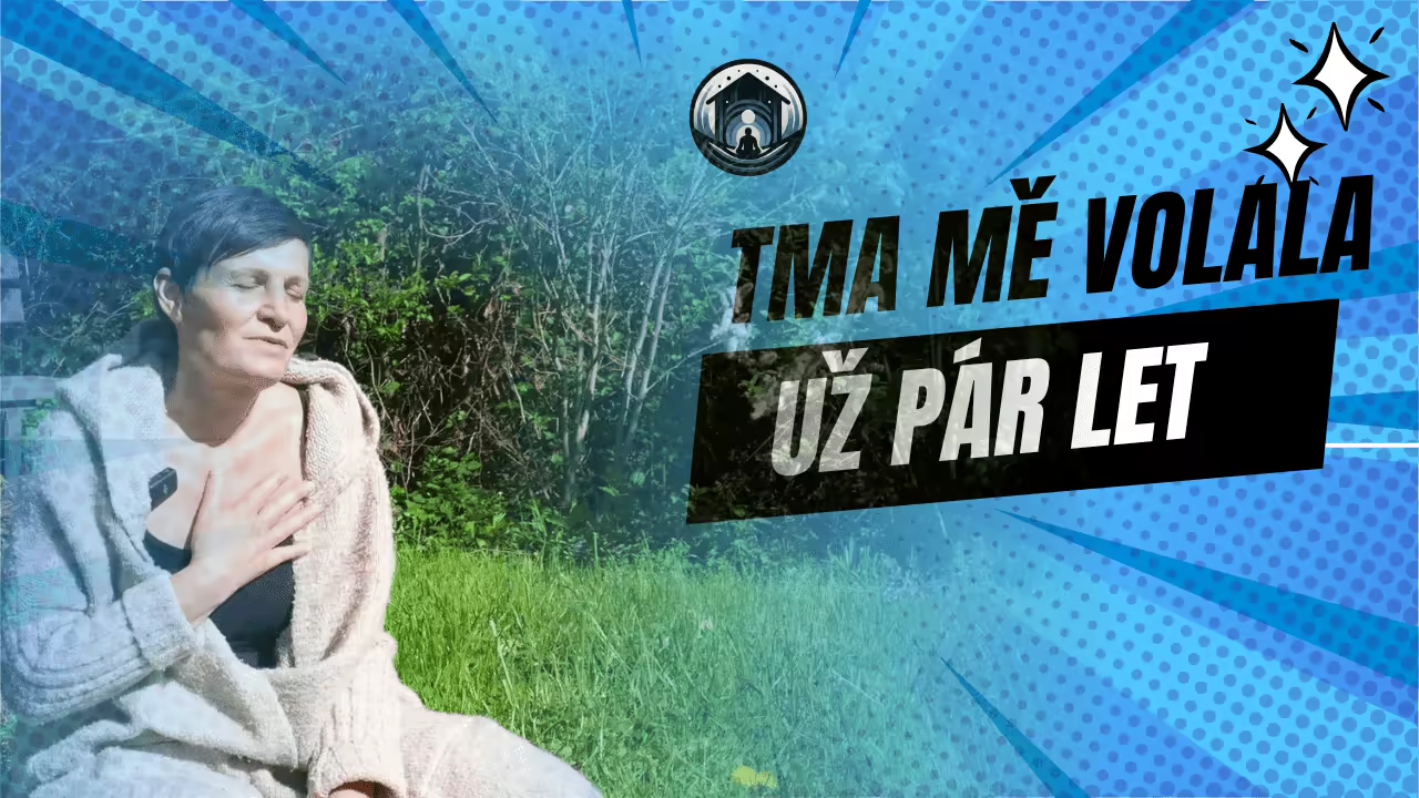Tma mě volala už pár let