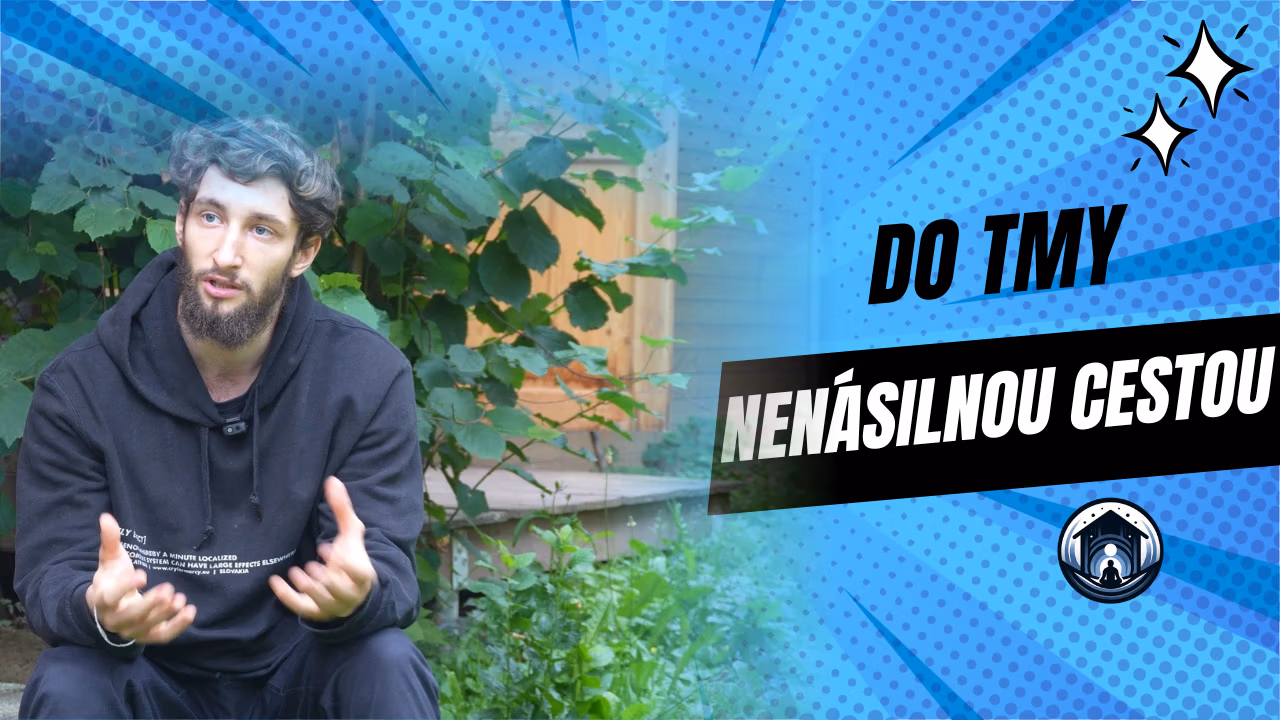 Do tmy nenásilnou cestou