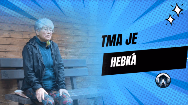Tma je hebká