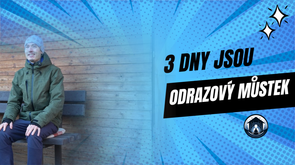 Tři dny jsou odrazový můstek