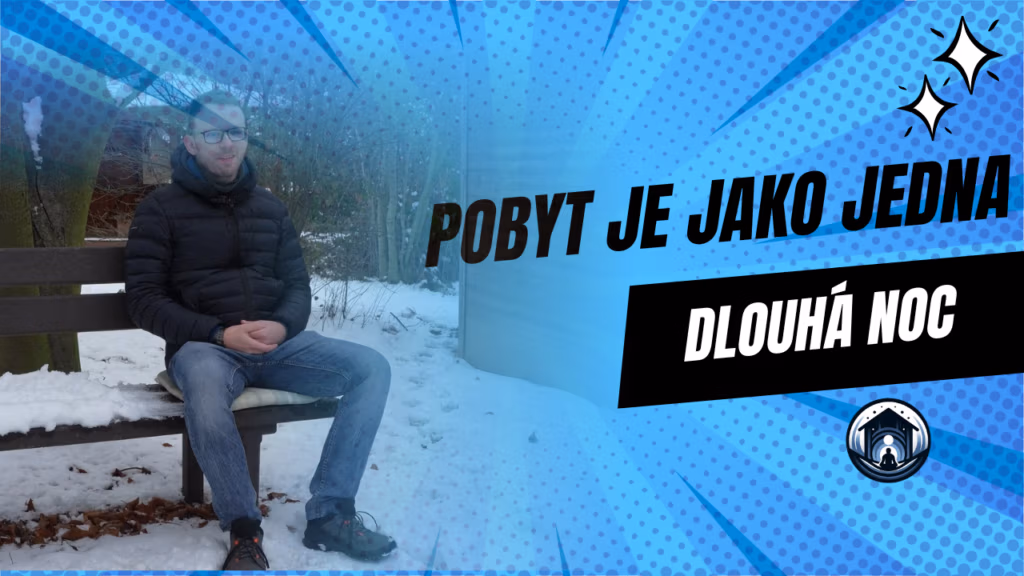 Pobyt je jako jedna dlouhá noc