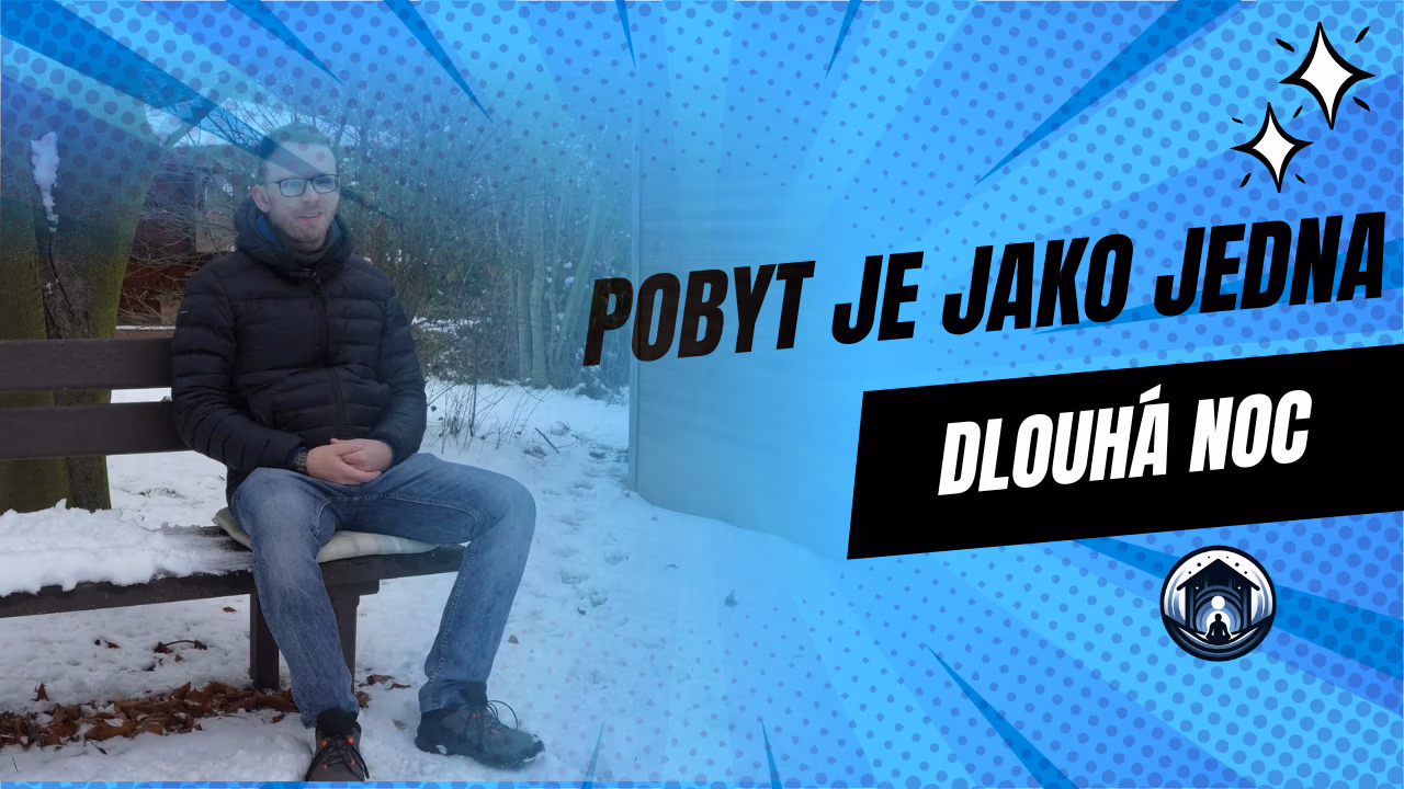 Pobyt je jako jedna dlouhá noc
