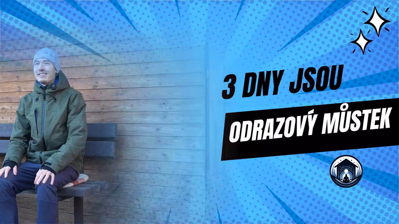 Tři dny jsou odrazový můstek