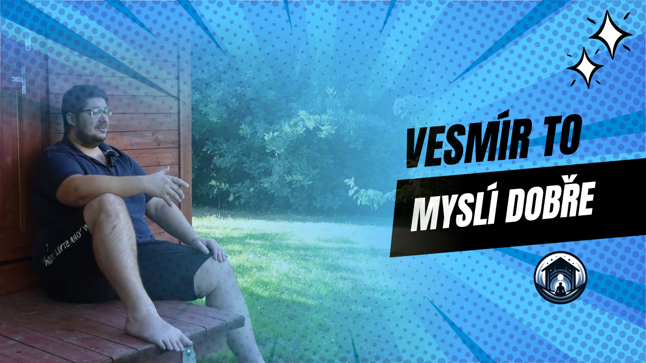 Vesmír to myslí dobře