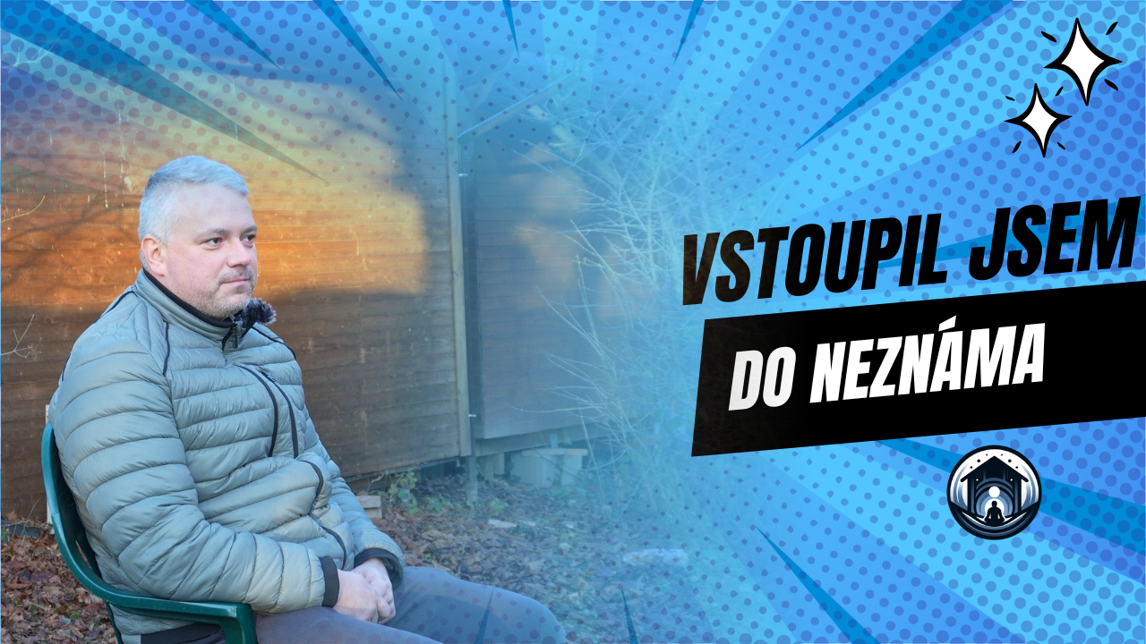 Vstoupil jsem do neznáma