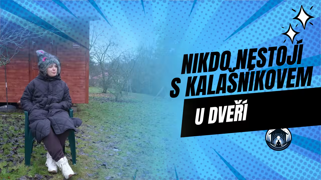 Nikdo nestojí s kalašnikovem u dveří