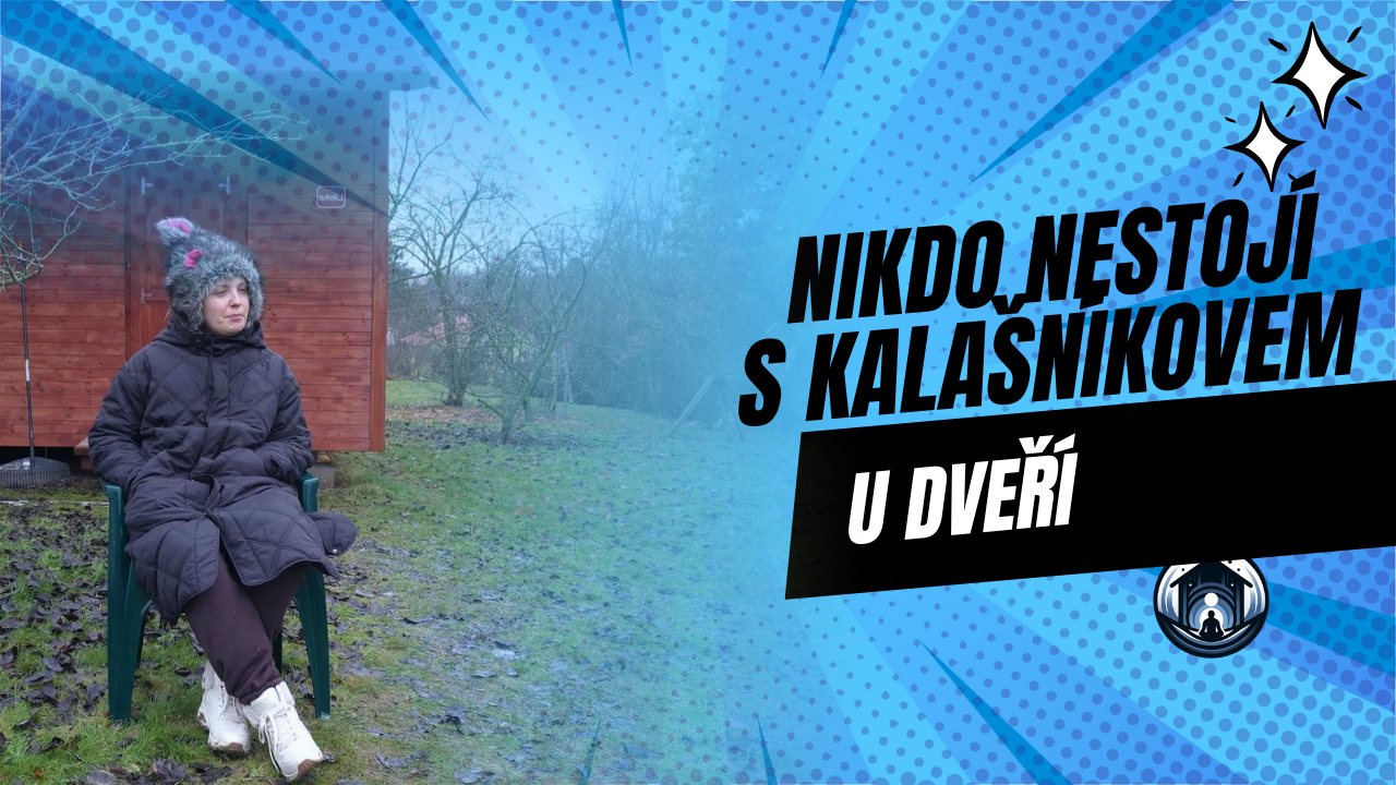 Nikdo nestojí s kalašnikovem u dveří
