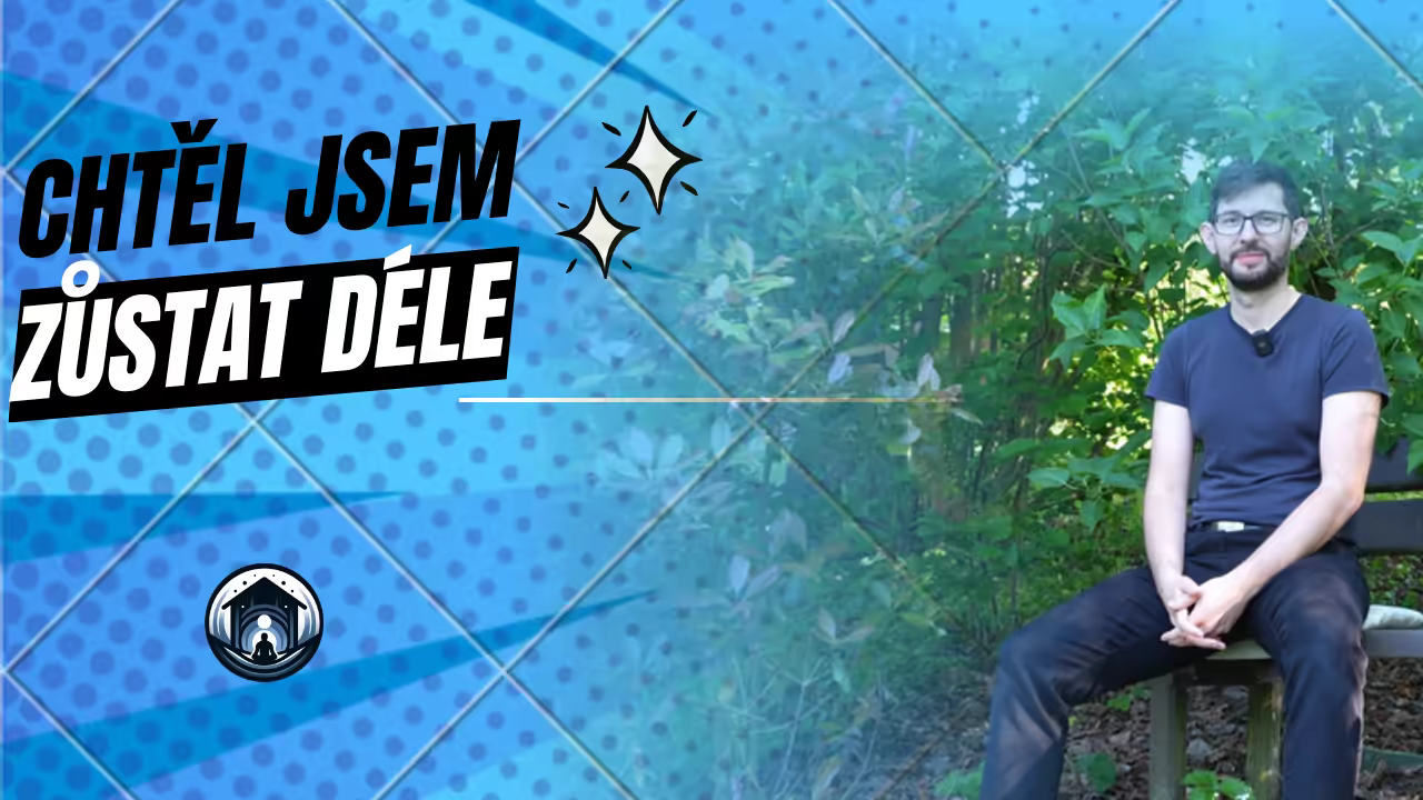 Chtěl jsem zůstat déle