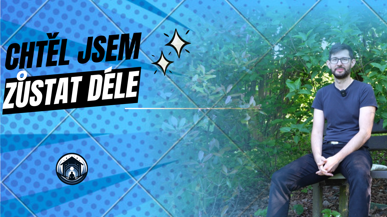 Chtěl jsem zůstat déle